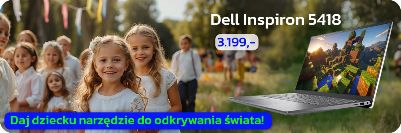 Dell inspiron 5418 - prezent idealny na komunię, dzień dziecka, prezent na zakończenie roku szkolnego.